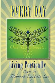 Paperback Every Day: Living Poetically Book