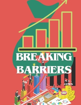 Paperback Breaking Barriers: "The insider's guide to strategize, scale and succeed in Big time business ventures" [Large Print] Book