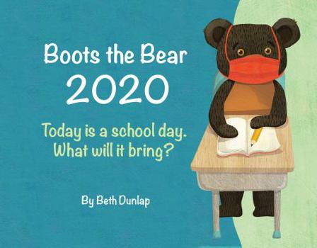 Paperback Boots the Bear 2020: Today is a School Day. What will it bring? Book