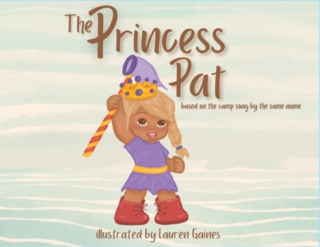 Paperback The Princess Pat: Based on the Camp Song by the Same Name Book
