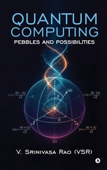 Quantum Computing: Pebbles and Possibilities