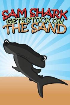 Paperback Sam Shark Gets Stuck on the Sand Book