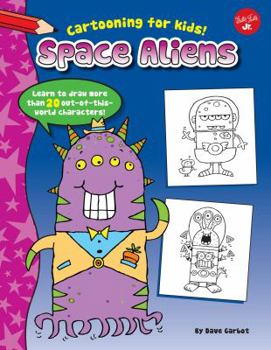 Library Binding Space Aliens: Learn to Draw More Than 20 Out-Of-This-World Characters Book