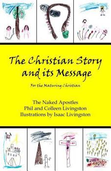 Paperback The Christian Story and its Message: For the Maturing Christian Book