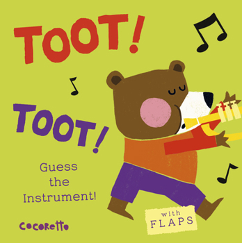 Board book What's That Noise? Toot! Toot!: Guess the Instrument! Book