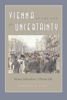 Paperback Vienna in the Age of Uncertainty: Science, Liberalism, and Private Life Book