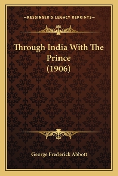 Paperback Through India With The Prince (1906) Book