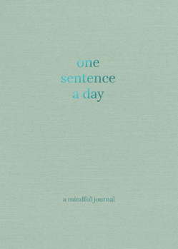 Hardcover One Sentence a Day: A Mindful Journal Book