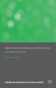 Hardcover Black Women's Bodies and the Nation: Race, Gender and Culture Book