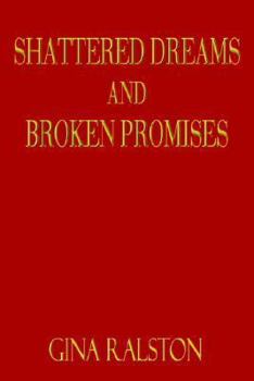 Paperback Shattered Dreams and Broken Promises Book