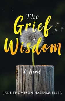 Paperback The Grief of Wisdom Book