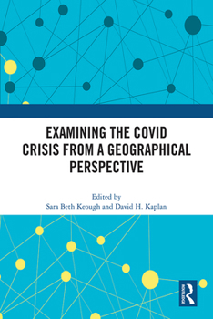 Paperback Examining the COVID Crisis from a Geographical Perspective Book