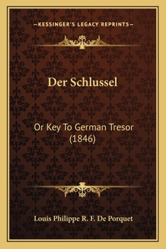 Paperback Der Schlussel: Or Key To German Tresor (1846) [German] Book