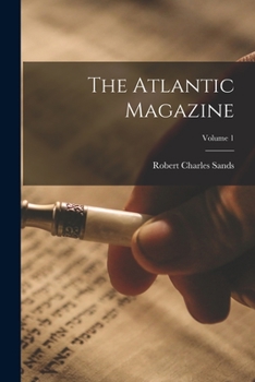 Paperback The Atlantic Magazine; Volume 1 Book