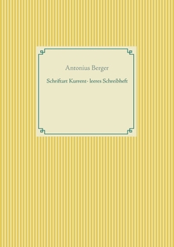 Schriftart Kurrent - leeres Schreibheft (German Edition)