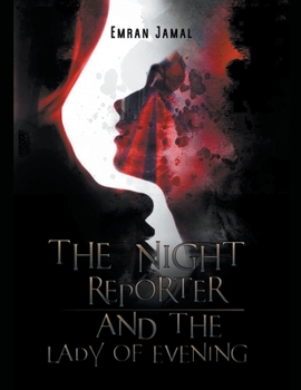 Paperback The Night Reporter and The Lady of Evening Book