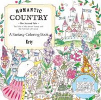 Paperback Romantic Country: The Second Tale: A Fantasy Coloring Book