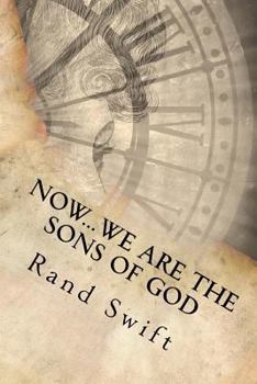 Paperback Now...We Are the Sons of God: 24 Powerful Affirmations for the New Emerging Man Book