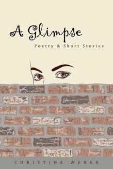 Paperback A Glimpse: Poetry & Short Stories Book