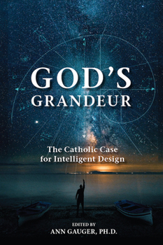 Paperback God's Grandeur: The Catholic Case for Intelligent Design Book