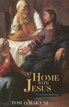Paperback At Home with Jesus: Contemplation and Scripture Book