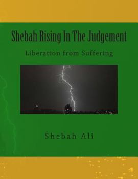 Paperback Shebah Rising In The Judgement: Liberation from Suffering Book