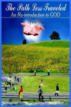 Paperback The Path Less Traveled: An Re-introduction to GOD Book