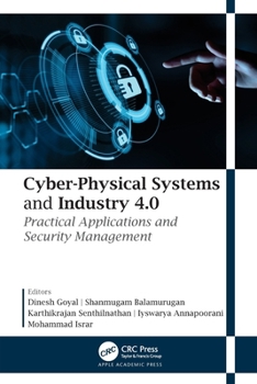 Paperback Cyber-Physical Systems and Industry 4.0: Practical Applications and Security Management Book