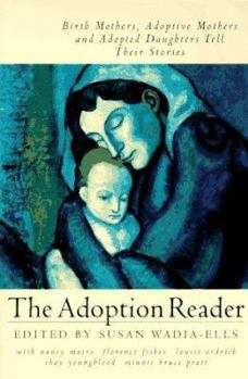 Paperback The Adoption Reader: Birth Mothers, Adoptive Mothers, and Adopted Daughters Tell Their Stories Book