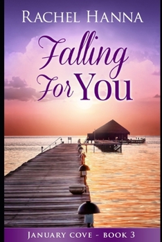 Paperback Falling For You: January Cove Book 3 Book