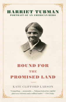 Paperback Bound for the Promised Land: Harriet Tubman: Portrait of an American Hero Book