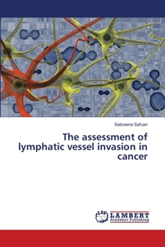 Paperback The assessment of lymphatic vessel invasion in cancer Book