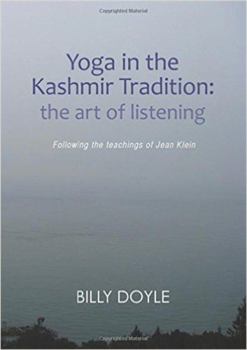 Paperback Yoga in the Kashmir Tradition: The Art of Listening Book