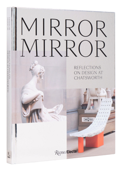 Hardcover Mirror Mirror: Reflections on Design at Chatsworth Book
