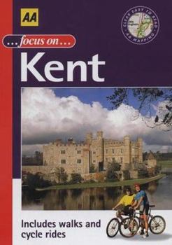 Paperback AA Focus on Kent (AA Illustrated Reference Books) Book