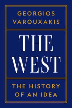 Hardcover The West: The History of an Idea Book