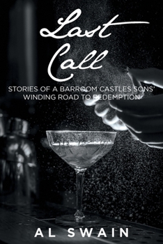 Paperback Last Call: Stories of a Barroom Castles Sons' Winding Road to Redemption Book