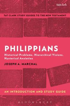 Paperback Philippians: An Introduction and Study Guide: Historical Problems, Hierarchical Visions, Hysterical Anxieties Book