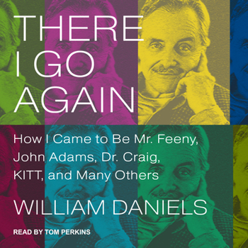 Audio CD There I Go Again: How I Came to Be Mr. Feeny, John Adams, Dr. Craig, Kitt, and Many Others Book