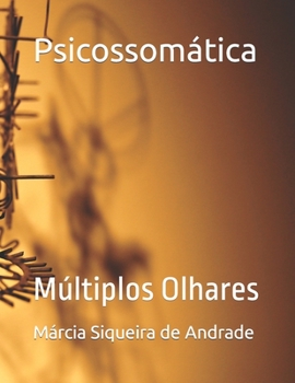 Paperback Psicossomática: Múltiplos Olhares [Portuguese] Book