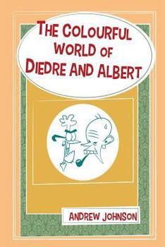 Paperback The Colourful World Of Diedre And Albert Book