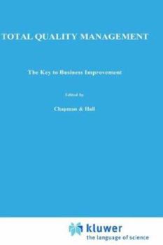 Hardcover Total Quality Management: The Key to Business Improvement Book