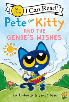 Pete the Kitty and the Genie’s Wishes (My First I Can Read)