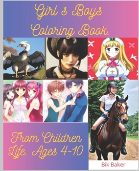Girls & Boys Coloring Book. From Children Life. Ages 4-10