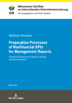 Hardcover Preparation Processes of Nonfinancial Kpis for Management Reports: Empirical Evidence on Process Design and Determinants Book