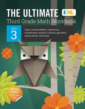 Paperback The Ultimate Grade 3 Math Workbook: Multiplication, Division, Addition, Subtraction, Fractions, Geometry, Measurement, Mixed Operations, and Word Prob Book