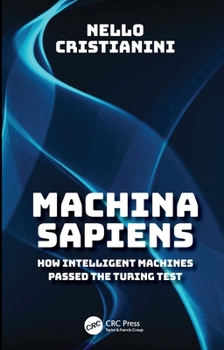 Hardcover Machina Sapiens: How Intelligent Machines Passed the Turing Test Book