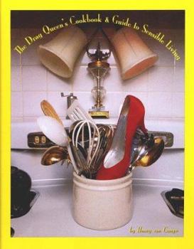 Hardcover The Drag Queen's Cookbook & Guide to Sensible Living Book