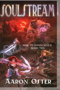 Soulstream - Book #10 of the Rise to Omniscience