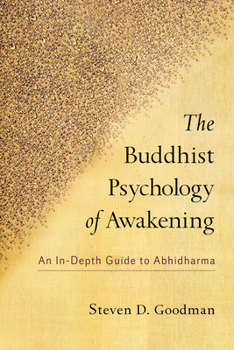 Paperback The Buddhist Psychology of Awakening: An In-Depth Guide to Abhidharma Book